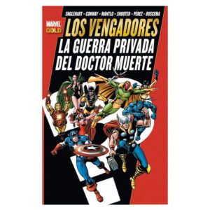 Los Vengadores-La guerra privada del Doctor Muerte (Marvel Gold)