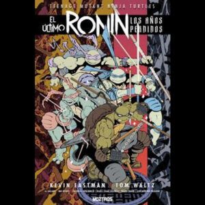 TMNT: El ultimo ronin-Los años perdidos